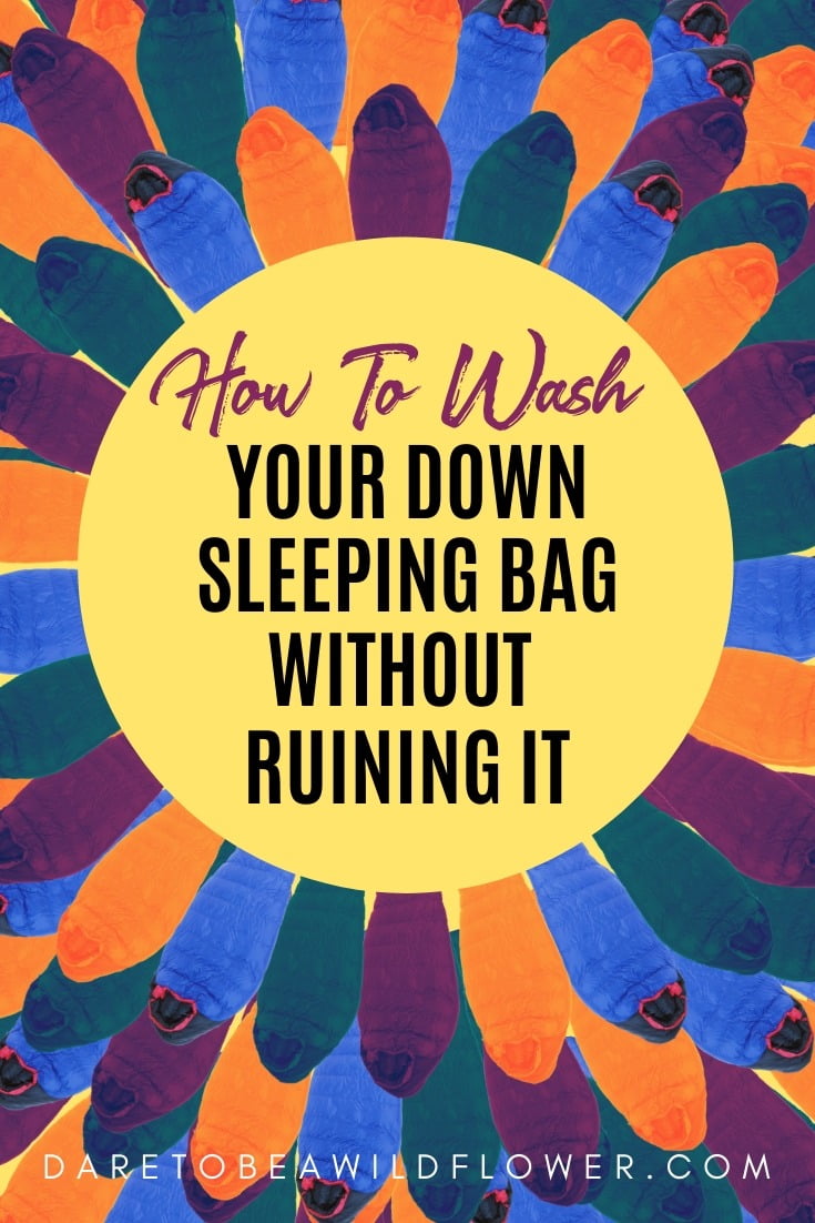 How To Wash Your Down Sleeping Bag Without Ruining It Dare To Be A