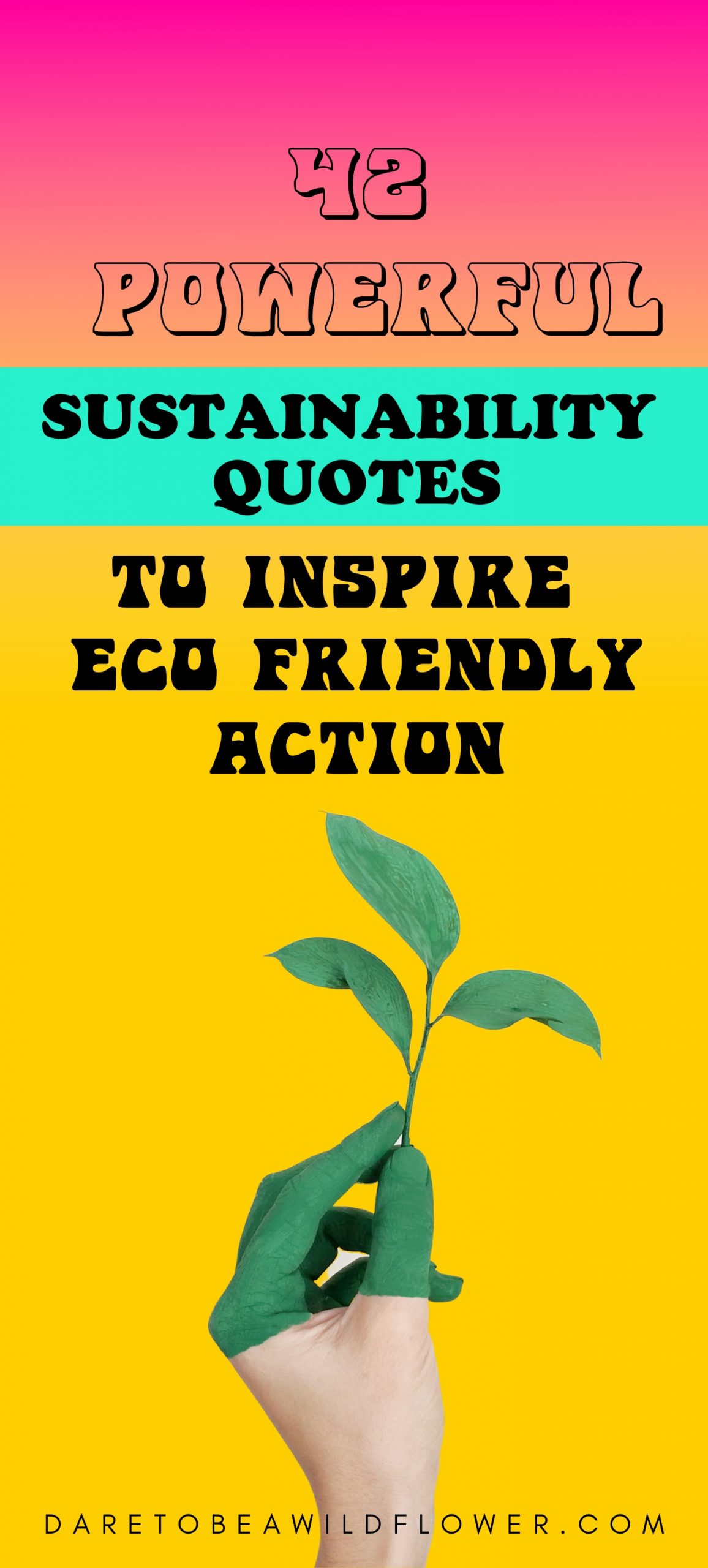 42 Powerful Sustainability Quotes To Inspire Eco Friendly Living Dare